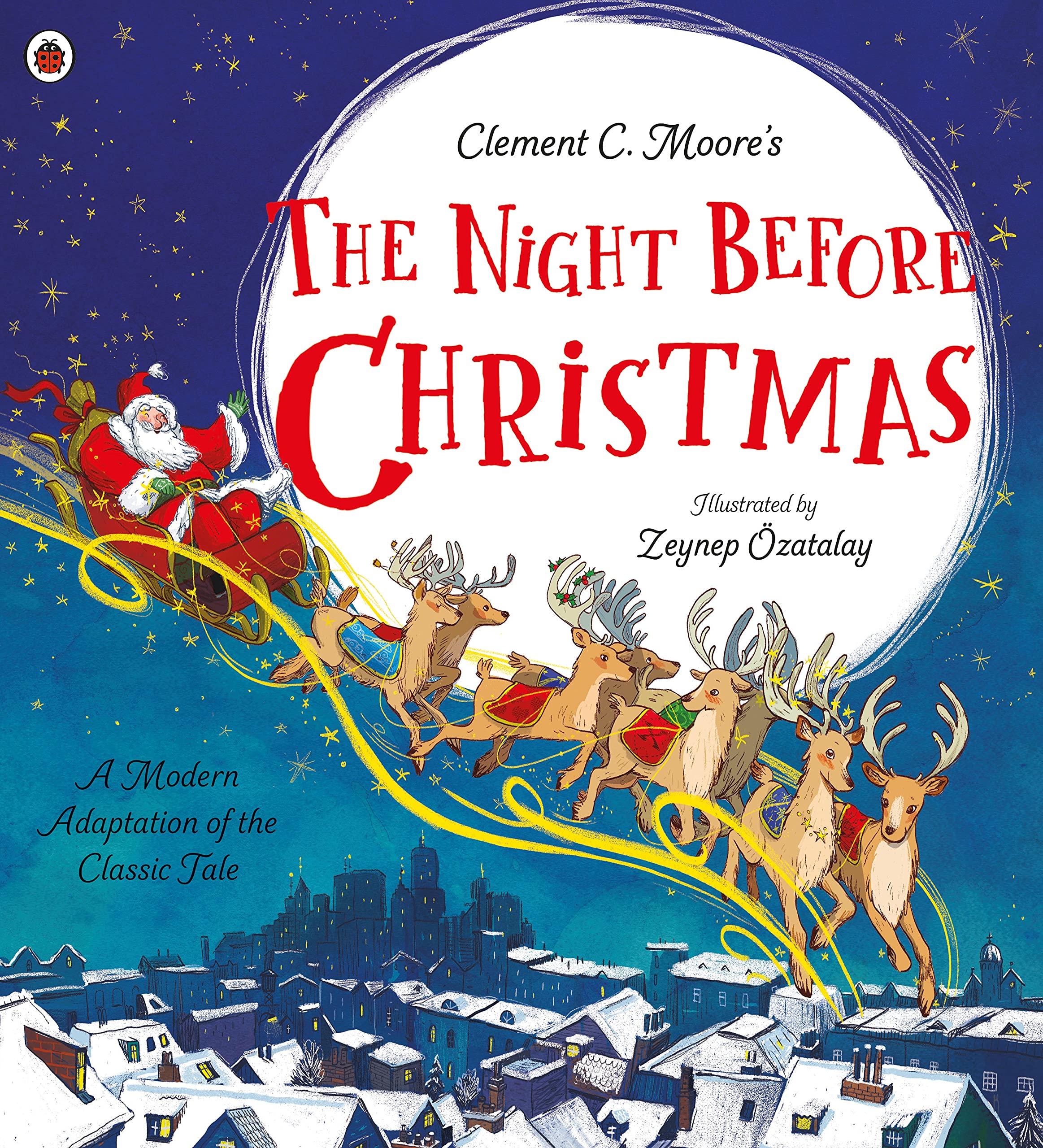 Clement C. Moore's The Night Before Christmas: A Modern Adaptation